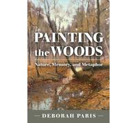Deborah Paris Painting the Woods (Tascabile)