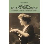 Deborah Parker Becoming Belle da Costa Greene (Tascabile) Berenson Green
