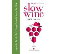 Deborah Parker Wong Pam Strayer Slow Wine Guide USA 2023 (Tascabile)