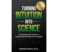 Deborah Peck Turning Intuition Into Science (Tascabile)
