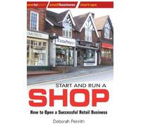 Deborah Penrith Start and Run a Shop (Tascabile)