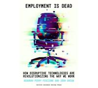 Deborah Perry Piscione Josh Drean Employment Is Dead (Copertina rigida)