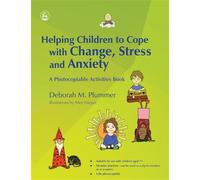Deborah Plummer Helping Children to Cope with Change, Stress and Anx (Tascabile)