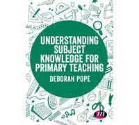 Deborah Pope Understanding Subject Knowledge for Primary Teaching (Tascabile)