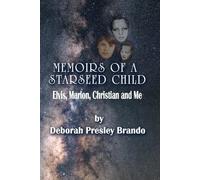 Deborah Presley Brando Memoirs of a Starseed Child (Tascabile)