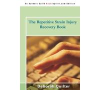 Deborah Quilter The Repetitive Strain Injury Recovery Book (Tascabile)