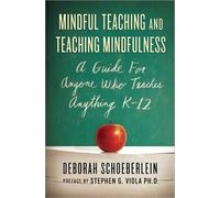 Deborah R. Schoeberlein Mindful Teaching and Teaching Mindfulness (Tascabile)
