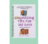 Deborah R Tebbe Organizing Tips for 365 Days (Tascabile)
