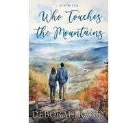 Deborah Raney Who Touches the Mountains (Tascabile) God Who