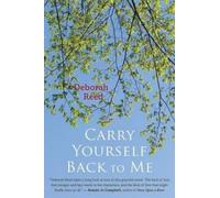 Deborah Reed Carry Yourself Back to Me (Tascabile)