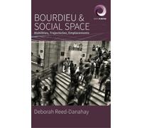 Deborah Reed-Danahay Bourdieu and Social Space (Tascabile) Worlds in Motion