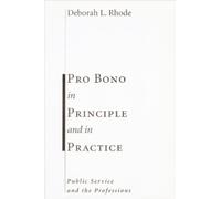 Deborah Rhode Pro Bono in Principle and in Practice (Tascabile)