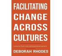 Deborah Rhodes Facilitating Change Across Cultures (Tascabile)