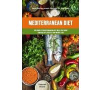 Deborah Rivera Mediterranean Diet: The Complete Mediterranean Diet M (Tascabile)