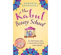 Deborah Rodriguez The Kabul Beauty School (Tascabile)