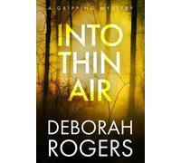 Deborah Rogers Into Thin Air (Tascabile)