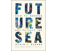 Deborah Rowan Wright Future Sea (Tascabile)