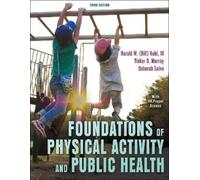 Deborah Salvo Harold W. Kohl Ti Foundations of Physical Activity and (Tascabile)