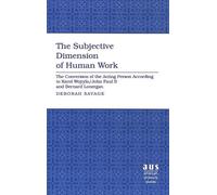 Deborah Savage The Subjective Dimension of Human Work (Copertina rigida)