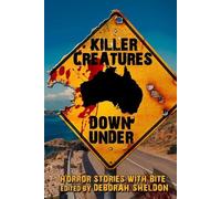 Deborah Sheldon Killer Creatures Down Under (Tascabile)