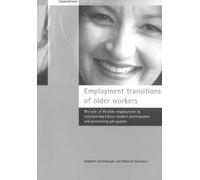 Deborah Smeaton Stephen Lissenb Employment transitions of older wor (Tascabile)