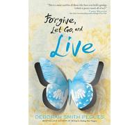 Deborah Smith Pegues Forgive, Let Go, and Live (Tascabile)