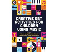 Deborah Spiegel Creative DBT Activities for Children Using Music (Tascabile)