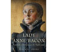 Deborah Spring Lady Anne Bacon (Tascabile)