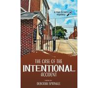 Deborah Sprinkle The Case of the Intentional Accident (Tascabile)