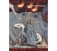 Deborah Staines Sandy Jeffs Now Millenium / Poems from the Madhouse (Tascabile)