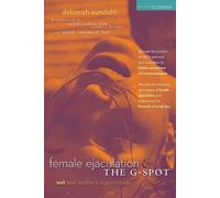 Deborah Sundahl Female Ejaculation and the G Spot (Tascabile)