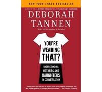 Deborah Tannen You're Wearing That? (Tascabile)