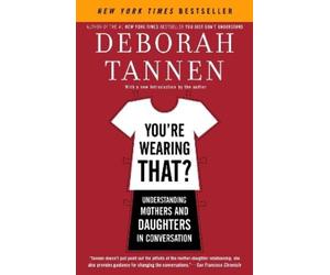 Deborah Tannen You're Wearing That? (Tascabile)