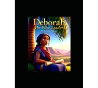 Deborah the Wise Leader (Ages 3-7)