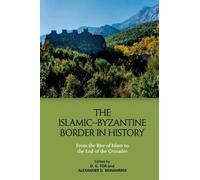 Deborah Tor The Islamic-Byzantine Border in History (Copertina rigida)