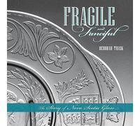 Deborah Trask Fragile and Fanciful (Tascabile)