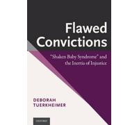 Deborah Tuerkheimer Flawed Convictions (Tascabile)