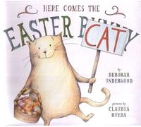 Deborah Underwood Here Comes the Easter Cat (Copertina rigida)