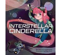 Deborah Underwood Interstellar Cinderella (Copertina rigida)