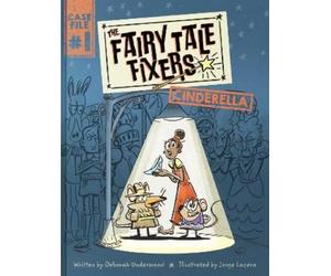 Deborah Underwood The Fairy Tale Fixers: Cinderella (Copertina rigida)