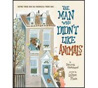 DEBORAH UNDERWOOD The Man Who Didn't Like Animals (Copertina rigida)