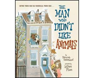 DEBORAH UNDERWOOD The Man Who Didn't Like Animals (Copertina rigida)