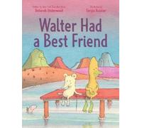 Deborah Underwood Walter Had a Best Friend (Copertina rigida)