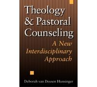 Deborah van Deusen Hunsinger Theology and Pastoral Counselling (Tascabile)