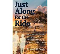 Deborah W Farris Just Along for the Ride (Tascabile)