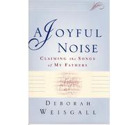 Deborah Weisgall A Joyful Noise (Tascabile)