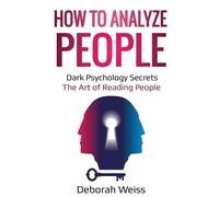 Deborah Weiss How to Analyze People (Tascabile)