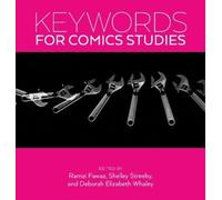 Deborah Whaley Keywords for Comics Studies (Tascabile) Keywords
