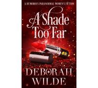 Deborah Wilde A Shade Too Far (Tascabile) Magic After Midlife