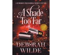 Deborah Wilde A Shade Too Far (Tascabile) Magic After Midlife